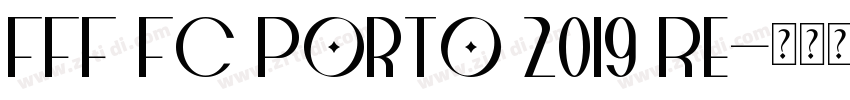 FFF FC Porto 2019 Re字体转换